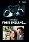 [Fan-fiction Fifty Shades 03] • FS. Folie en Blanc